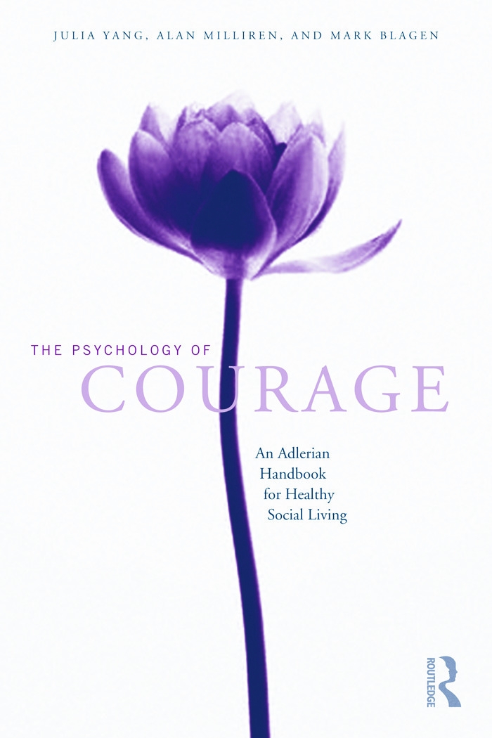 The Psychology of Courage: An Adlerian Handbook for Healthy Social Living