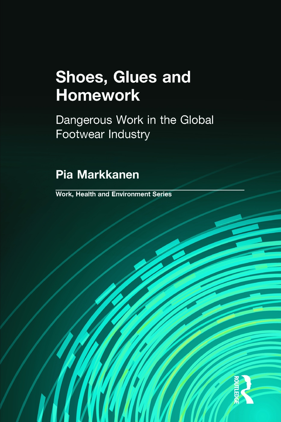 Shoes, Glues and Homework: Dangerous Work in the Global Footwear Industry