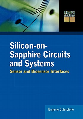 Silicon-on-Sapphire Circuits and Systems: Sensor and Biosensor Interfaces