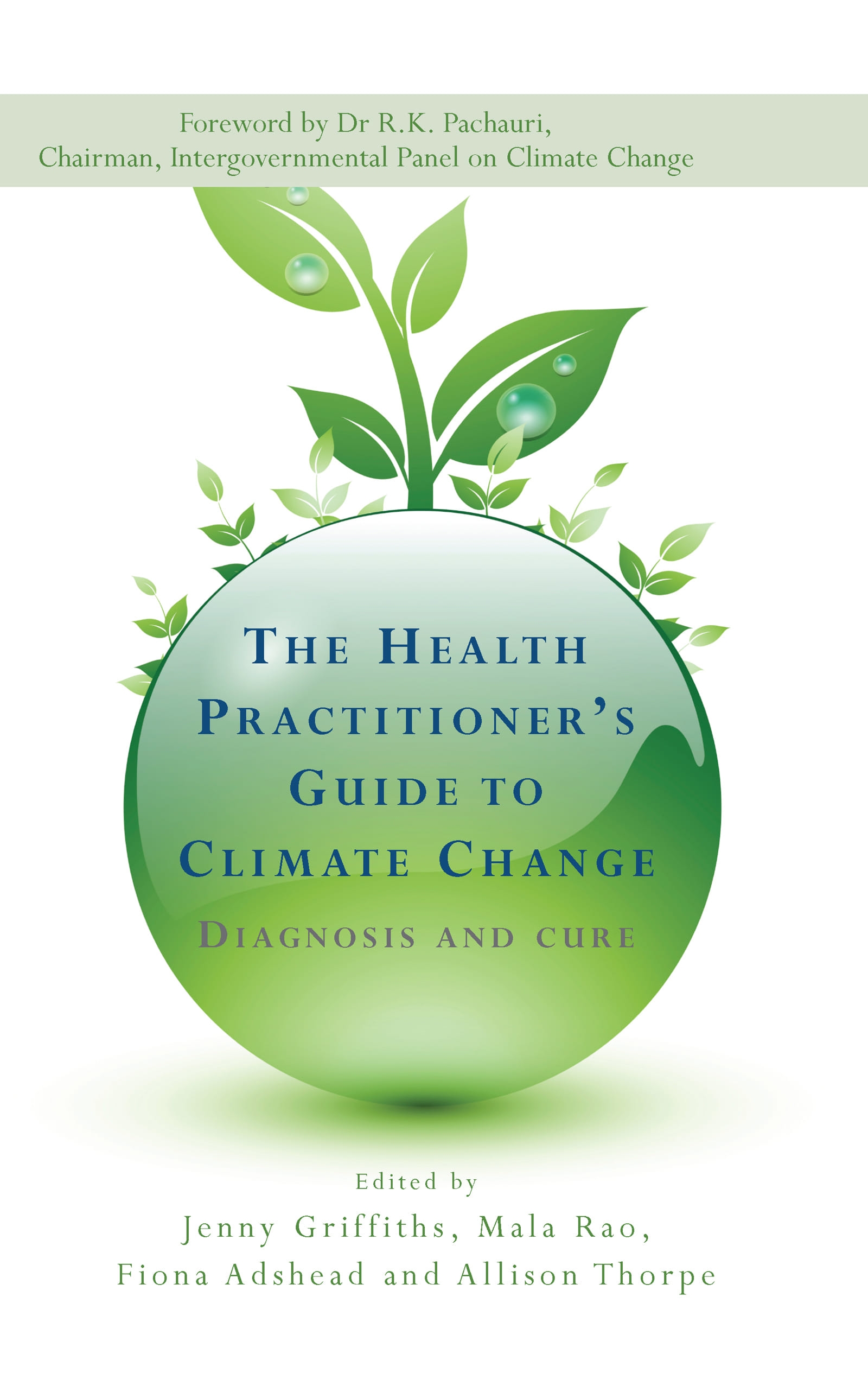 The Health Practitioner’s Guide to Climate Change: Diagnosis and Cure