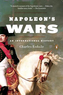 Napoleon’s Wars: An International History, 1803-1815