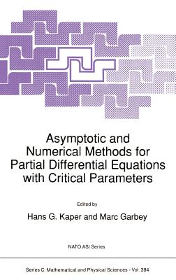 Asymptotic and Numerical Methods for Partial Differential Equations With Critical Parameters