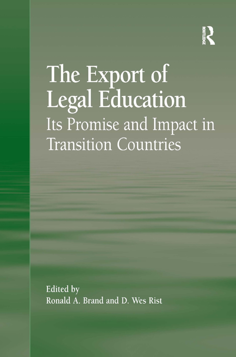 Export of Legal Education: Its Promise and Impact in Transition Countries