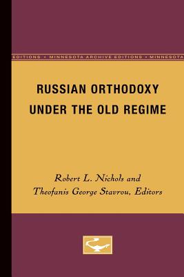 Russian Orthodoxy Under the Old Regime