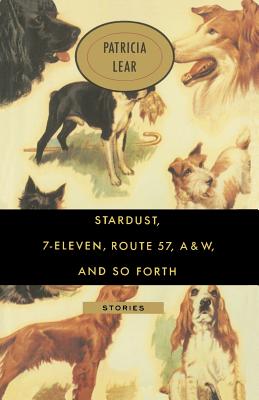 Stardust, 7-Eleven, Route 57, A & W, and So Forth: Stories