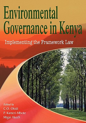 Environmental Governance in Kenya: Implementing the Framework Law