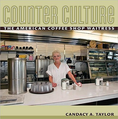 Counter Culture: The American Coffee Shop Waitress