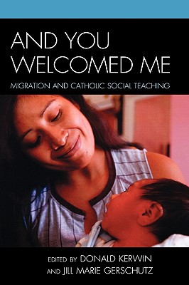 And You Welcomed Me: Migration and Catholic Social Teaching