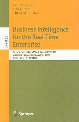 Business Intelligence for the Real-Time Enterprise: Second International Workshop, BIRTE 2008, Auckland, New Zealand, August 24,