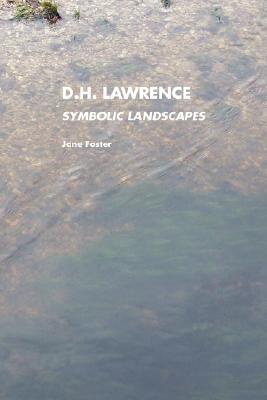 D. H. Lawrence: Symbolic Landscapes