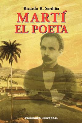 Marti el poeta/ Marti the Poet