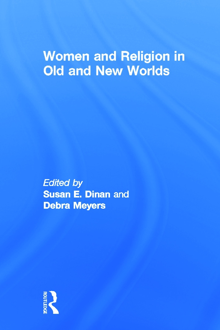 Women and Religion in Old and New Worlds