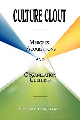 Culture Clout: Mergers, Acquisitions and Organization Cultures