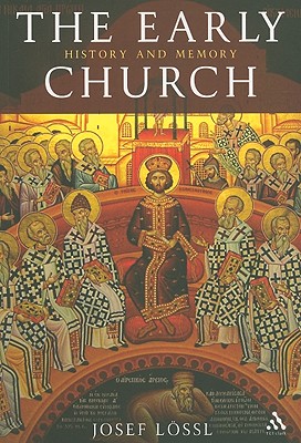 The Early Church: History and Memory