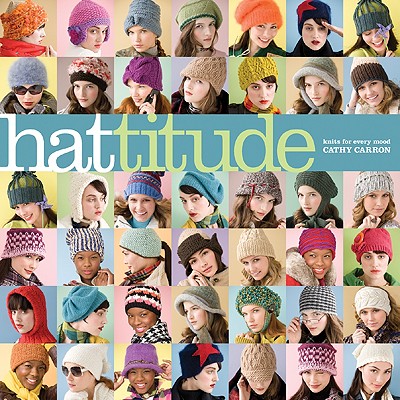 Hattitude!: Knits for Every Mood