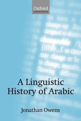 A Linguistic History of Arabic