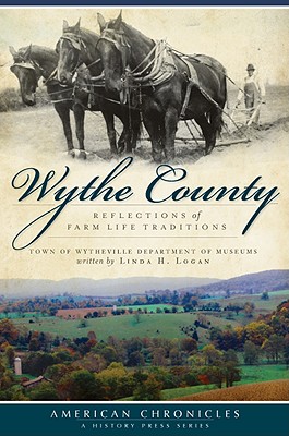 Wythe County:: Reflections of Farm Life Traditions