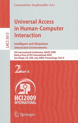 Universal Access in Human-Computer Interaction: Intelligent and Ubiquitous Interaction Environments: 5th International Conferenc