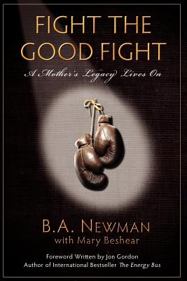 Fight the Good Fight: A Mother’s Legacy Lives on