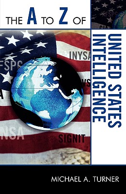 The A to Z of United States Intelligence