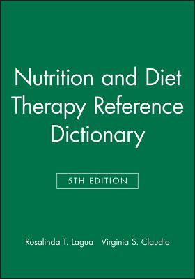 Nutrition and Diet Therapy Reference Dictionary