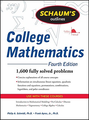 Schaum’s Outline of College Mathematics, Fourth Edition