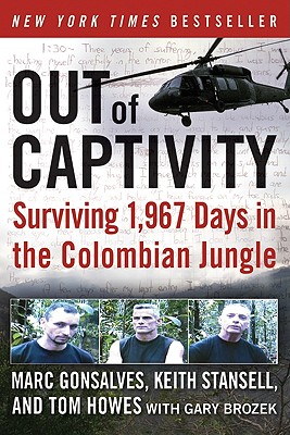 Out of Captivity: Surviving 1,967 Days in the Colombian Jungle