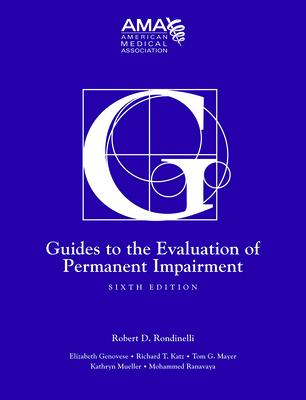 Guides to the Evaluation of Permanent Impairment