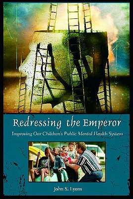 Redressing the Emperor: Improving Our Children’s Public Mental Health System