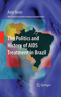 The Politics and History of AIDS Treatment in Brazil