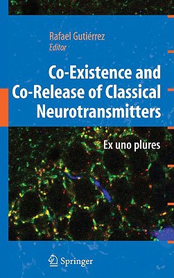 Co-Existence and Co-Release of Classical Neurotransmitters: Ex Uno Plures