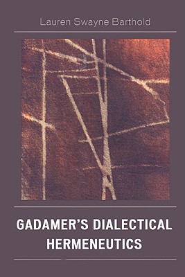 Gadamer’s Dialectical Hermeneutics