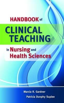 Handbook of Clinical Teaching in Nursing and Health Sciences