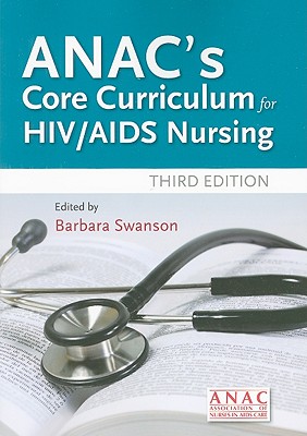 ANAC’s Core Curriculum for HIV / AIDS Nursing