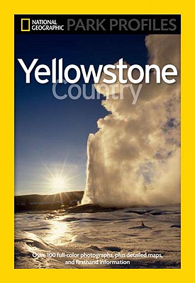 Yellowstone Country: The Enduring Wonder