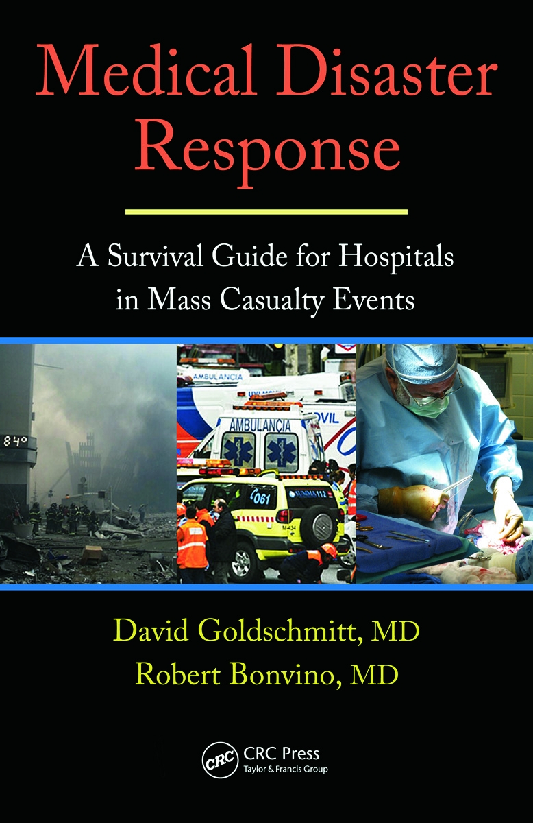 Medical Disaster Response: A Survival Guide for Hospitals in Mass Casualty Events