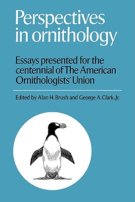 Perspectives in Ornithology: Essays Presented for the Centennial of the American Ornitholgists’ Union