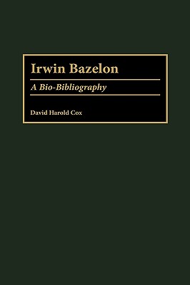 Irwin Bazelon: A Bio-Bibliography