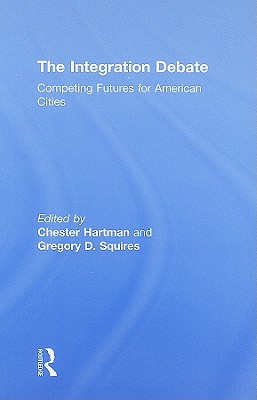 The Integration Debate: Competing Futures for American Cities