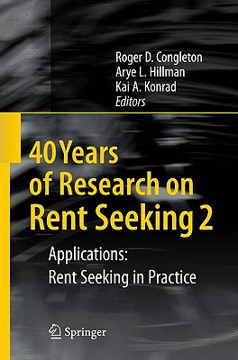 40 Years of Research on Rent Seeking 2: Applications: Rent Seeking in Practice