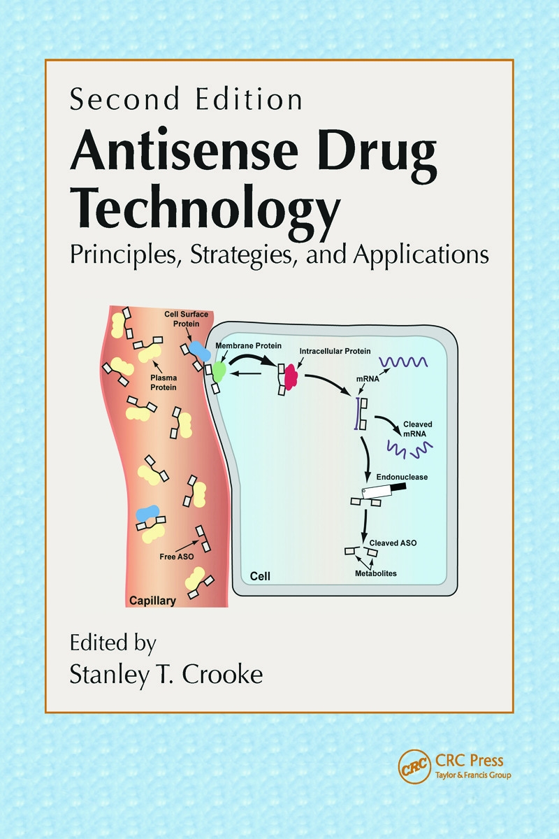 Antisense Drug Technology: Principles, Strategies, and Applications, Second Edition