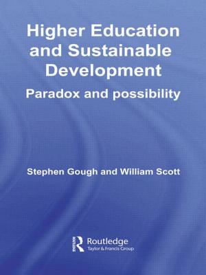 Higher Education and Sustainable Development: Paradox and Possibility