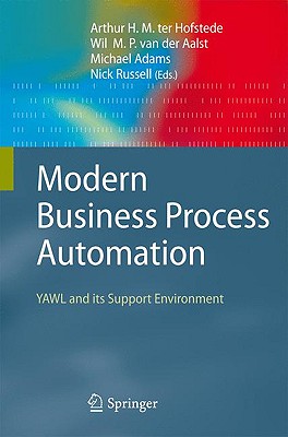 Modern Business Process Automation: YAWL and Its Support Environment