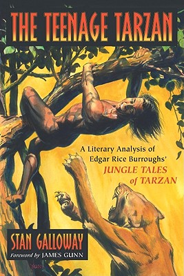 The Teenage Tarzan: A Literary Analysis of Edgar Rice Burroughs’ Jungle Tales of Tarzan