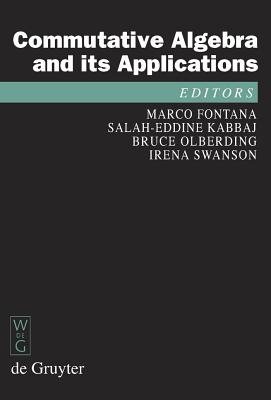 Commutative Algebra and Its Applications: Proceedings of the Fifth International Fez Conference on Commutative Algebra and Applications, Fez, Morocco,