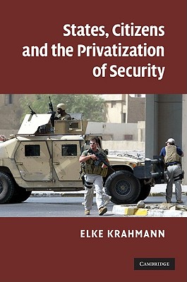 States, Citizens and the Privatization of Security