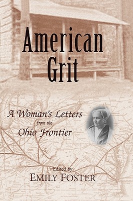 American Grit: A Woman’s Letters from the Ohio Frontier