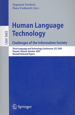 Human Language Technology: Challenges of the Information Society: Third Language and Technology Conference, LTC 2007, Poznan, Po