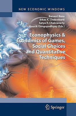 Econophysics and Economics of Games, Social Choices and Quantitative Techniques