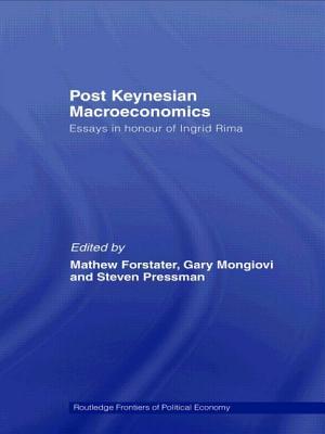 Post-Keynesian Macroeconomics: Essays in Honour of Ingrid Rima